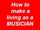 Thumbnail How To Make A Living As A MUSICIAN Thumbnail How To Make A Living As A MUSICIAN