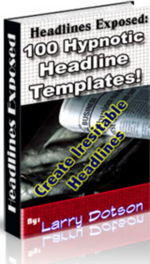 Product picture Headlines Exposed: 100 Hypnotic Headline Templates!