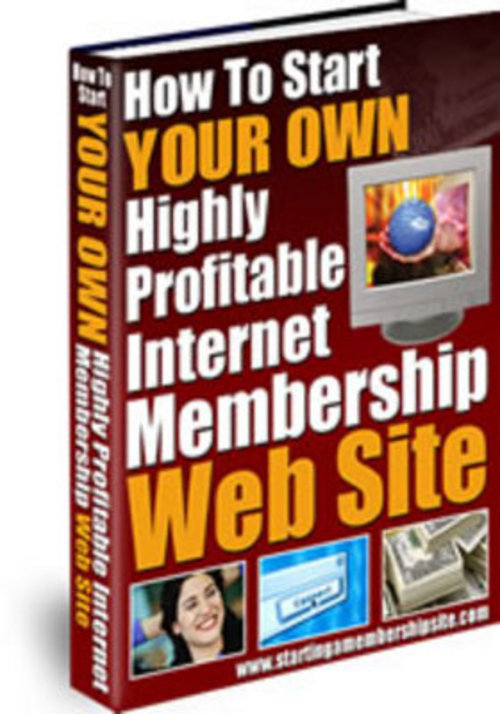 Product picture How To Start Your Own Paid Membership Site 