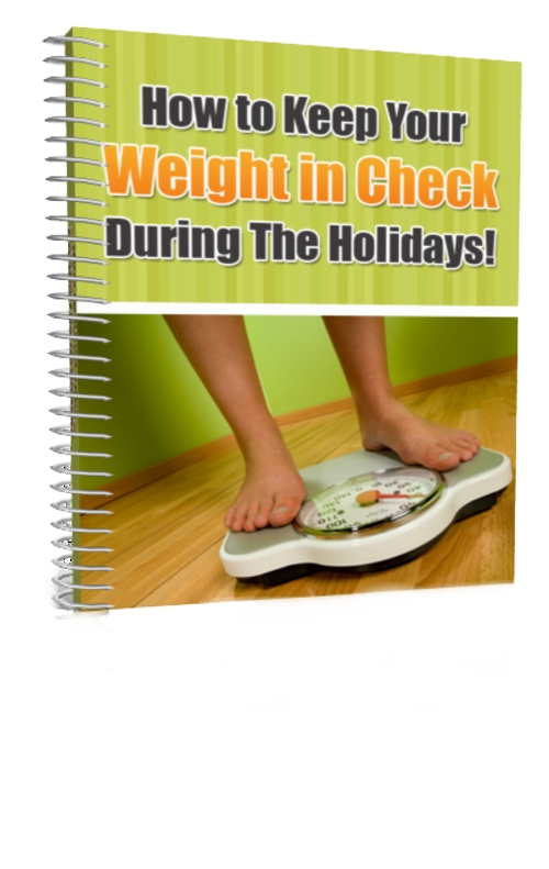 Product picture How To Keep Your Weight In Check During The Holidays