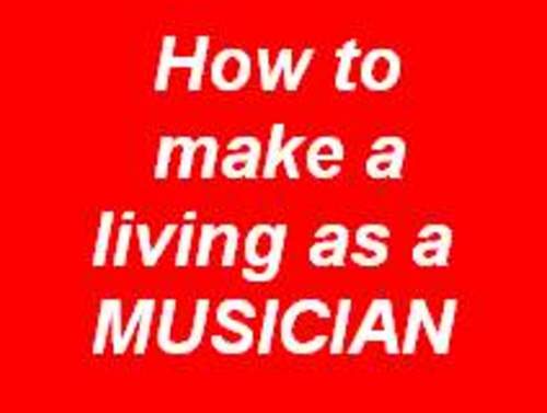 Product picture How To Make A Living As A MUSICIAN