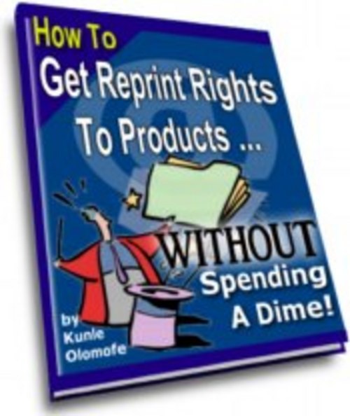 Product picture How To Get Reprint Rights To Products Without Paying A Dime!