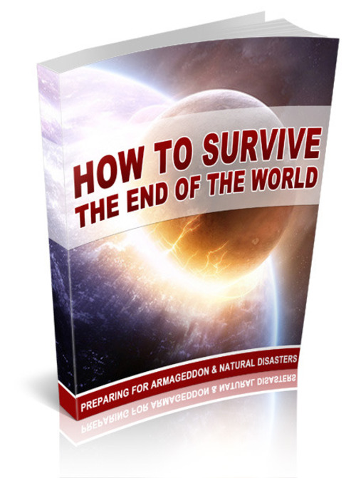 Product picture How To Survive The End Of The World 